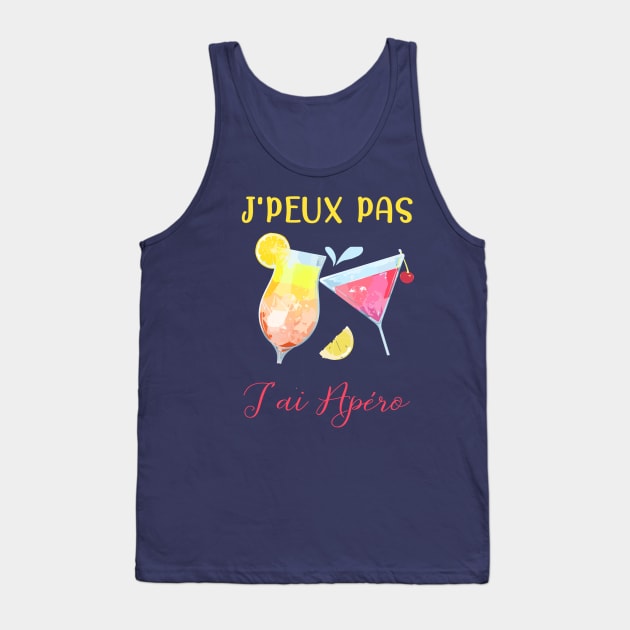 j'peu pas j'ai apéro Tank Top by ChezALi